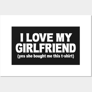 I LOVE MY GIRLFRIEND FUNNY Posters and Art